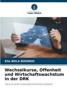 Wechselkurse Offenheit und Wirtschaftswachstum in der DRK