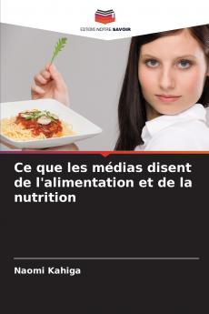 Ce que les médias disent de l'alimentation et de la nutrition