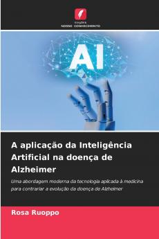 A aplicação da Inteligência Artificial na doença de Alzheimer