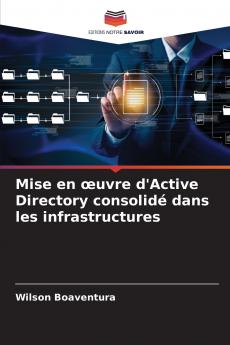 Mise en œuvre d'Active Directory consolidé dans les infrastructures