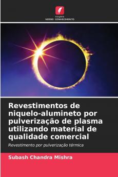 Revestimentos de niquelo-alumineto por pulverização de plasma utilizando material de qualidade comercial