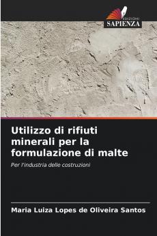 Utilizzo di rifiuti minerali per la formulazione di malte