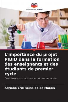 L'importance du projet PIBID dans la formation des enseignants et des étudiants de premier cycle