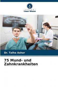 75 Mund- und Zahnkrankheiten