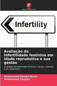 Avaliação da infertilidade feminina em idade reprodutiva e sua gestão