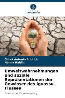 Umweltwahrnehmungen und soziale Repräsentationen der Gewässer des Iguassu-Flusses