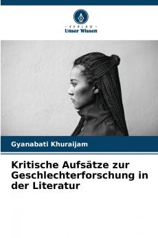 Kritische Aufsätze zur Geschlechterforschung in der Literatur