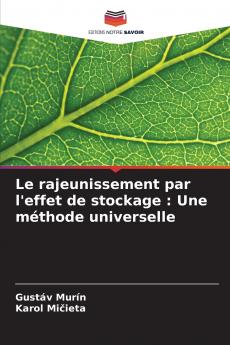 Le rajeunissement par l'effet de stockage