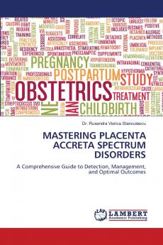 MASTERING PLACENTA ACCRETA SPECTRUM DISORDERS