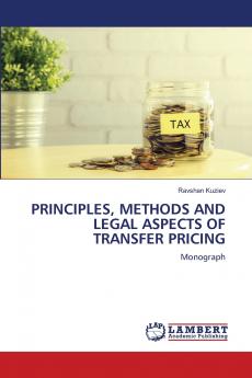 PRINCIPLES METHODS AND LEGAL ASPECTS OF TRANSFER PRICING