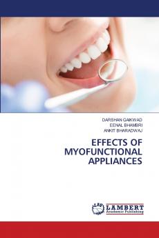 EFFECTS OF MYOFUNCTIONAL APPLIANCES