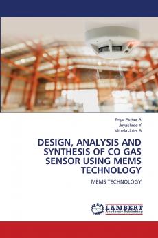 DESIGN ANALYSIS AND SYNTHESIS OF CO GAS SENSOR USING MEMS TECHNOLOGY