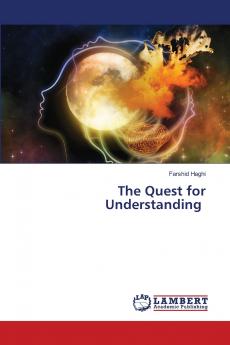The Quest for Understanding
