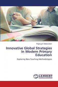 Innovative Global Strategies in Modern Primary Education