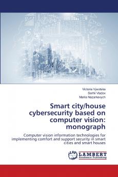 Smart city/house cybersecurity based on computer vision