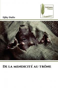 De la mendicité au trône