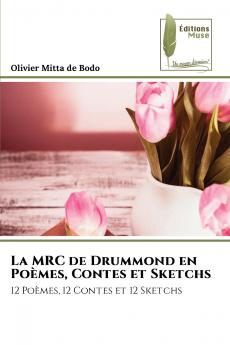 La MRC de Drummond en Poèmes Contes et Sketchs