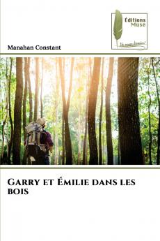 Garry et Émilie dans les bois