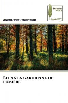 Elena la gardienne de lumière