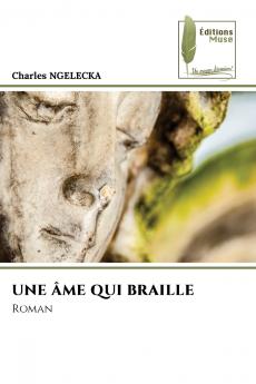 UNE ÂME QUI BRAILLE