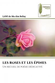 LES ROSES ET LES ÉPINES