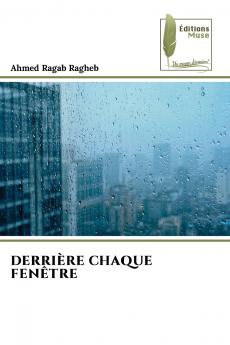 DERRIÈRE CHAQUE FENÊTRE