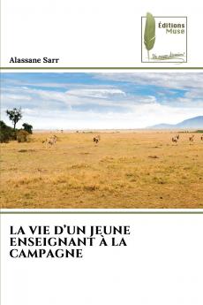 LA VIE D'UN JEUNE ENSEIGNANT À LA CAMPAGNE