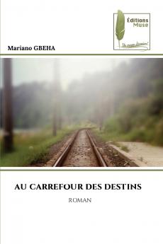 AU CARREFOUR DES DESTINS