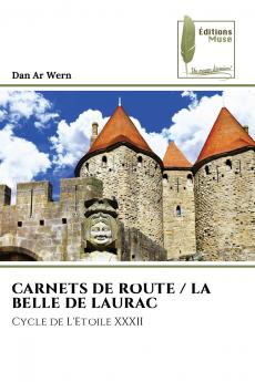 CARNETS DE ROUTE / LA BELLE DE LAURAC