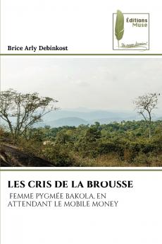LES CRIS DE LA BROUSSE