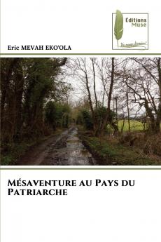 Mésaventure au Pays du Patriarche