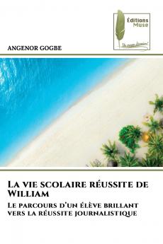 La vie scolaire réussite de William