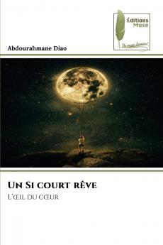 Un Si court rêve