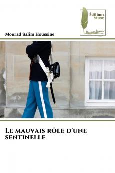 Le mauvais rôle d'une sentinelle