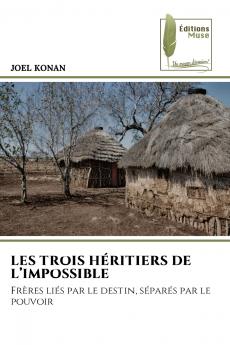 LES TROIS HÉRITIERS DE L'IMPOSSIBLE