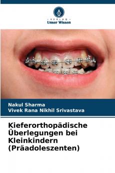 Kieferorthopädische Überlegungen bei Kleinkindern (Präadoleszenten)