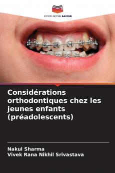 Considérations orthodontiques chez les jeunes enfants (préadolescents)