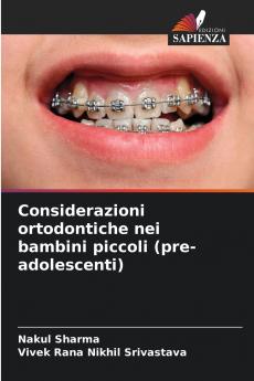Considerazioni ortodontiche nei bambini piccoli (pre-adolescenti)