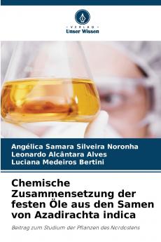 Chemische Zusammensetzung der festen Öle aus den Samen von Azadirachta indica