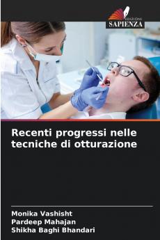 Recenti progressi nelle tecniche di otturazione