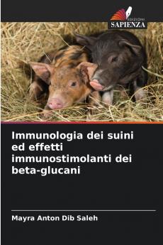 Immunologia dei suini ed effetti immunostimolanti dei beta-glucani