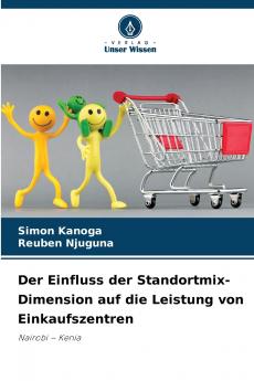 Der Einfluss der Standortmix-Dimension auf die Leistung von Einkaufszentren