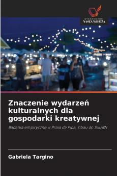Znaczenie wydarzeń kulturalnych dla gospodarki kreatywnej
