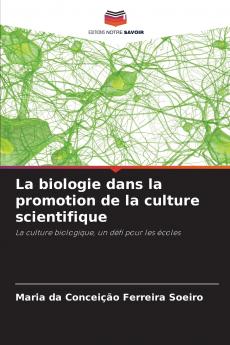 La biologie dans la promotion de la culture scientifique
