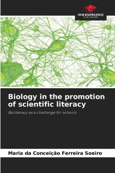 Biology in the promotion of scientific literacy