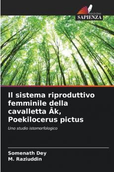 Il sistema riproduttivo femminile della cavalletta Āk Poekilocerus pictus