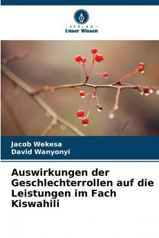 Auswirkungen der Geschlechterrollen auf die Leistungen im Fach Kiswahili