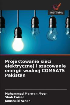 Projektowanie sieci elektrycznej i szacowanie energii wodnej COMSATS Pakistan