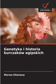 Genetyka i historia kurczaków egipskich