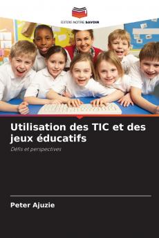 Utilisation des TIC et des jeux éducatifs